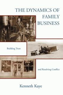 The Dynamics of Family Business by Kenneth Kaye