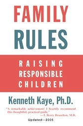 Family Rules: Raising Responsible Children by Kenneth Kaye